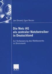 Cover von Die Netz AG als zentraler Netzbetreiber in Deutschland