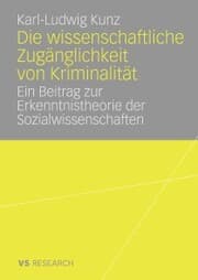Cover von Die wissenschaftliche Zugänglichkeit von Kriminalität