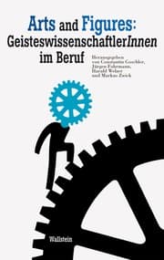 Cover von Arts and Figures: GeisteswissenschaftlerInnen im Beruf