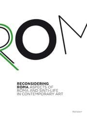 Cover von Reconsidering Roma - Aspects of Roma and Sinti-Life in Contemporary Art