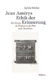 Cover von Jean Amérys Ethik der Erinnerung