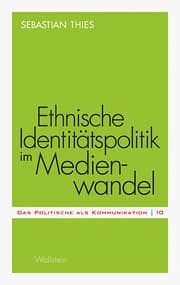 Cover von Ethnische Identitätspolitik im Medienwandel