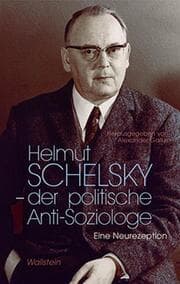 Cover von Helmut Schelsky - der politische Anti-Soziologe