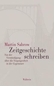 Cover von Zeitgeschichte schreiben
