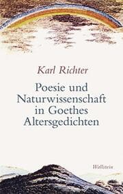 Cover von Poesie und Naturwissenschaft in Goethes Altersgedichten