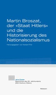 Cover von Martin Broszat, der 'Staat Hitlers' und die Historisierung des Nationalsozialismus