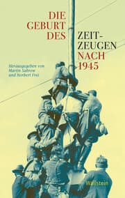 Cover von Die Geburt des Zeitzeugen nach 1945
