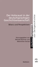 Cover von Der Holocaust in der deutschsprachigen Geschichtswissenschaft