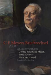 Cover von Verlagskorrespondenz: Conrad Ferdinand Meyer, Betsy Meyer - Hermann Haessel mit zugehörigen Briefwechseln und Verlagsdokumenten
