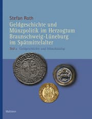 Cover von Geldgeschichte und Münzpolitik im Herzogtum Braunschweig-Lüneburg im Spätmittelalter