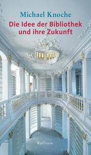Cover von Die Idee der Bibliothek und ihre Zukunft