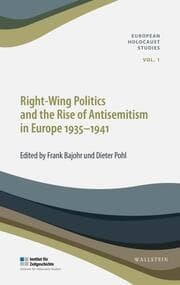 Cover von Right-Wing Politics and the Rise of Antisemitism in Europe 1935-1941