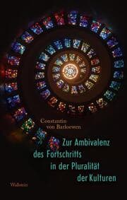 Cover von Zur Ambivalenz des Fortschritts in der Pluralität der Kulturen