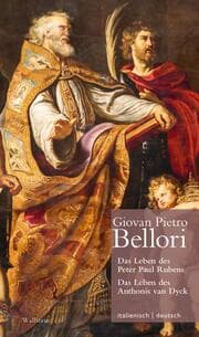 Cover von Das Leben des Peter Paul Rubens / Das Leben des Anthonis van Dyck // Vita di Pietro Paolo Rubens / Vita di Antonio van Dyck