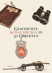 Cover von Geschichte Schaumburgs in 30 Objekten