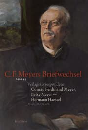Cover von Verlagskorrespondenz: Conrad Ferdinand Meyer, Betsy Meyer - Hermann Haessel mit zugehörigen Briefwechseln und Verlagsdokumenten