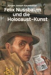 Cover von Felix Nussbaum und die Holocaust-Kunst