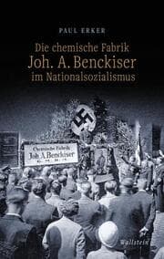Cover von Die chemische Fabrik Joh. A. Benckiser im Nationalsozialismus