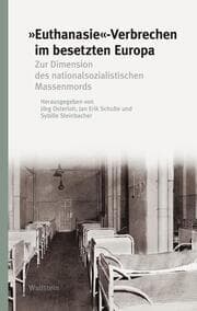 Cover von 'Euthanasie'-Verbrechen im besetzten Europa