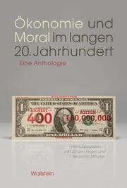Cover von Ökonomie und Moral im langen 20. Jahrhundert