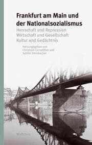 Cover von Frankfurt am Main und der Nationalsozialismus