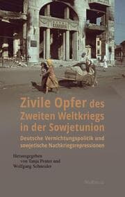 Cover von Zivile Opfer des Zweiten Weltkriegs in der Sowjetunion