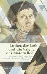 Cover von Luther, der Leib und die Valenz des Materiellen