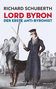 Cover von Lord Byron, der erste Anti-Byronist