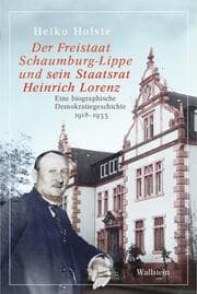 Cover von Der Freistaat Schaumburg-Lippe und sein Staatsrat Heinrich Lorenz
