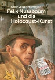 Cover von Felix Nussbaum und die Holocaust-Kunst