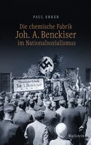 Cover von Die chemische Fabrik Joh. A. Benckiser im Nationalsozialismus