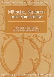 Cover von Märsche, Fanfaren und Spielstücke für Fürst-Pless-Hörner und Parforcehörner in B