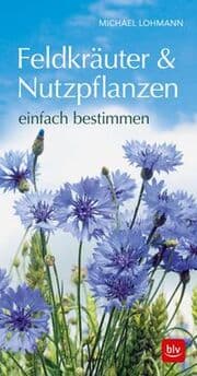 Cover von Feldkräuter & Nutzpflanzen einfach bestimmen