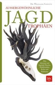 Cover von Außergewöhnliche Jagdtrophäen