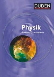 Cover von Duden Physik - Sekundarstufe II - Sachsen - 12. Schuljahr - Grundkurs