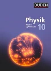Cover von Duden Physik - Gymnasium Bayern - Neubearbeitung - 10. Jahrgangsstufe