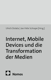 Cover von Internet, Mobile Devices und die Transformation der Medien