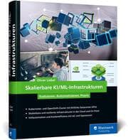 Cover von Skalierbare KI/ML-Infrastrukturen