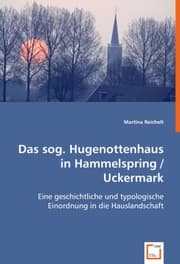 Cover von Das sog. Hugenottenhaus in Hammelspring/Uckermark