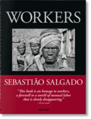 Cover von Sebastião Salgado. Workers. An Archaeology of the Industrial Age