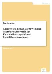 Cover von Chancen und Risiken der Anwendung interaktiver Medien für die Kommunikationspolitik von Immobilienunternehmen
