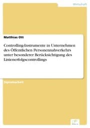 Cover von Controlling-Instrumente in Unternehmen des Öffentlichen Personennahverkehrs unter besonderer Berücksichtigung des Linienerfolgscontrollings