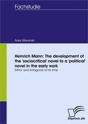Cover von Heinrich Mann: The development of the 'sociocritical' novel to a 'political' novel in the early work