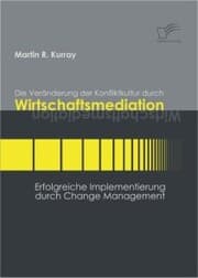 Cover von Die Veränderung der Konfliktkultur durch Wirtschaftsmediation