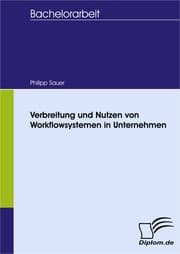 Cover von Verbreitung und Nutzen von Workflowsystemen in Unternehmen