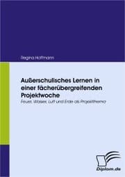 Cover von Außerschulisches Lernen in einer fächerübergreifenden Projektwoche