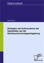 Cover von Strategien der Einflussnahme der Tabaklobby auf die Nichtraucherschutzgesetzgebung