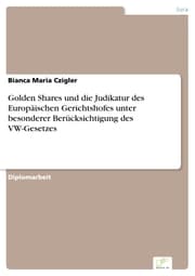 Cover von Golden Shares und die Judikatur des Europäischen Gerichtshofes unter besonderer Berücksichtigung des VW-Gesetzes