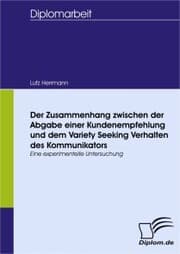 Cover von Der Zusammenhang zwischen der Abgabe einer Kundenempfehlung und dem Variety Seeking Verhalten des Kommunikators