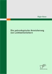 Cover von Die petroskopische Anreicherung von Lichtwellenleitern